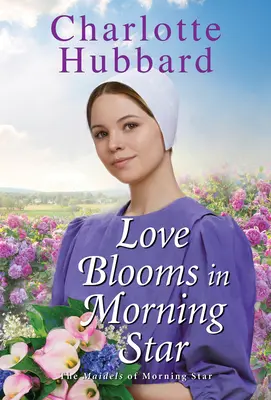 A szerelem virágzik a Morning Starban - Love Blooms in Morning Star