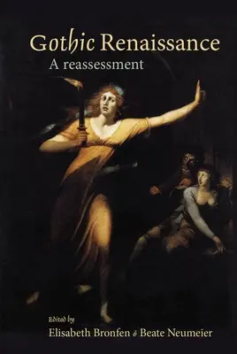 Gótikus reneszánsz: A Reassessment - Gothic Renaissance: A Reassessment