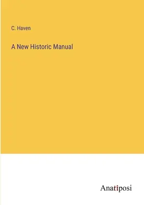 Egy új történelmi kézikönyv - A New Historic Manual