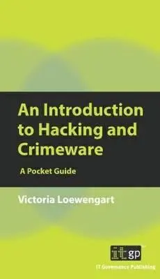 Bevezetés a hackelésbe és a bűnözésbe: A Pocket Guide - An Introduction to Hacking and Crimeware: A Pocket Guide