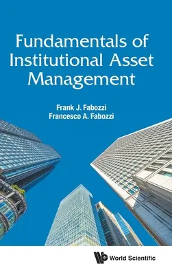 Az intézményi vagyonkezelés alapjai - Fundamentals of Institutional Asset Management