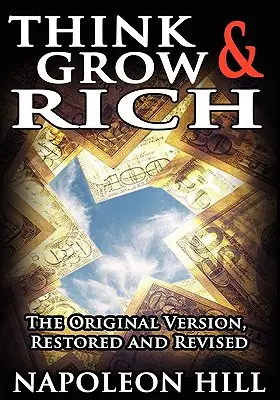 Gondolkodj és gazdagodj! Az eredeti változat - Think and Grow Rich!: The Original Version