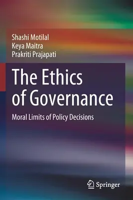 A kormányzás etikája: A politikai döntések erkölcsi korlátai - The Ethics of Governance: Moral Limits of Policy Decisions