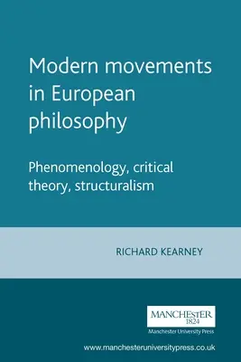 Modern mozgalmak az európai filozófiában: Fenomenológia, kritikai elmélet, strukturalizmus - Modern Movements in European Philosophy: Phenomenology, Critical Theory, Structuralism