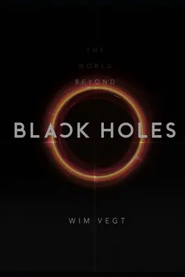 A fekete lyukakon túli világ: A fekete lyukak fizikájának matematikai keretei az új elmélet alapján - The World beyond Black Holes: The Mathematical Framework for the Physics of Black Holes, based on the New Theory