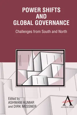 Hatalmi eltolódások és globális kormányzás: Kihívások délről és északról - Power Shifts and Global Governance: Challenges from South and North