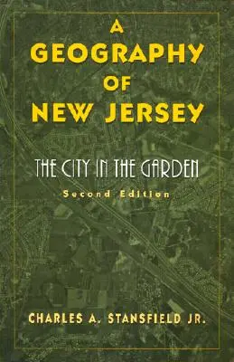 New Jersey földrajza: A város a kertben - A Geography of New Jersey: The City in the Garden