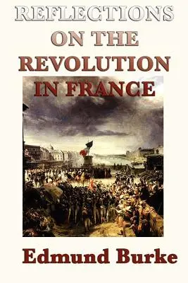 Elmélkedések a franciaországi forradalomról - Reflections on the Revolution in France