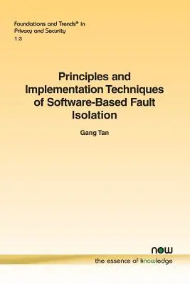 A szoftveralapú hibaelszigetelés alapelvei és megvalósítási technikái - Principles and Implementation Techniques of Software-Based Fault Isolation