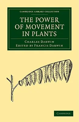 Síla pohybu u rostlin - The Power of Movement in Plants