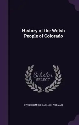 A coloradói walesiek története - History of the Welsh People of Colorado