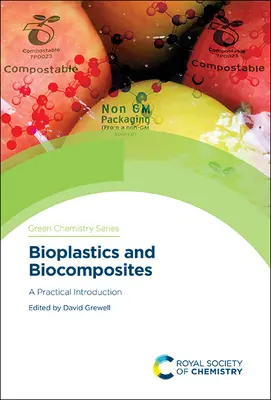 Bioműanyagok és biokompozitok: Gyakorlati bevezetés - Bioplastics and Biocomposites: A Practical Introduction