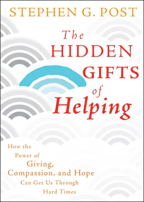 A segítségnyújtás rejtett ajándékai - The Hidden Gifts of Helping