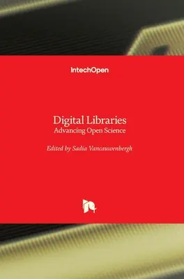 Digitális könyvtárak: A nyílt tudomány előmozdítása - Digital Libraries: Advancing Open Science