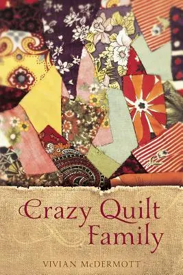 Őrült paplancscsalád - Crazy Quilt Family