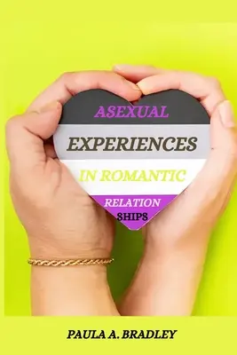 Aszexuális tapasztalatok a romantikus kapcsolatokban - Asexual experiences in romantic relationships