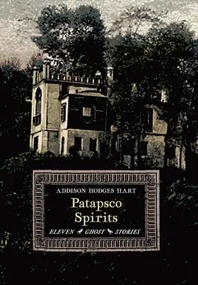 Patapsco Spirits: Tizenegy szellemtörténet - Patapsco Spirits: Eleven Ghost Stories