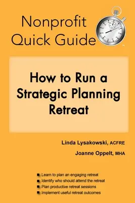 Nonprofit gyors útmutató: How to Run a Strategic Planning Retreat - Nonprofit Quick Guide: How to Run a Strategic Planning Retreat