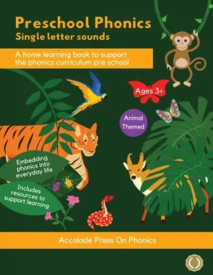 Óvodai fonika: (Animal Edition) - Preschool Phonics: Single Letter Sounds (Animal Edition)