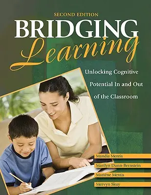 A tanulás áthidalása: A kognitív potenciál felszabadítása az osztályteremben és azon kívül is - Bridging Learning: Unlocking Cognitive Potential in and Out of the Classroom