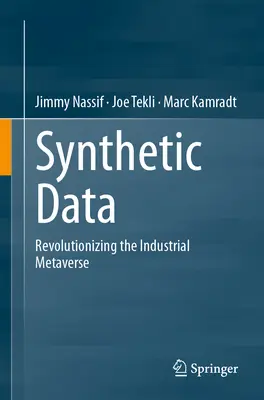 Szintetikus adatok: Az ipari metatér forradalmasítása - Synthetic Data: Revolutionizing the Industrial Metaverse