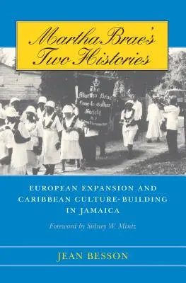 Martha Brae két története: Az európai terjeszkedés és a karibi kultúraépítés Jamaikában - Martha Brae's Two Histories: European Expansion and Caribbean Culture-Building in Jamaica