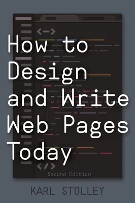 Hogyan tervezzünk és írjunk weboldalakat ma - How to Design and Write Web Pages Today