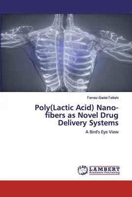 A poli(tejsav) nanoszálak, mint újszerű gyógyszerhordozó rendszerek - Poly(Lactic Acid) Nano-fibers as Novel Drug Delivery Systems