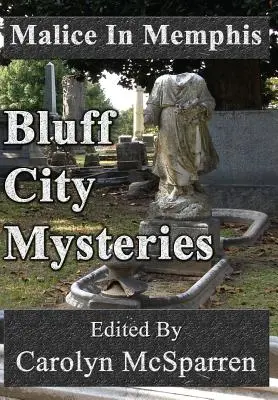 Malice in Memphis: Bluff City Rejtélyek - Malice In Memphis: Bluff City Mysteries