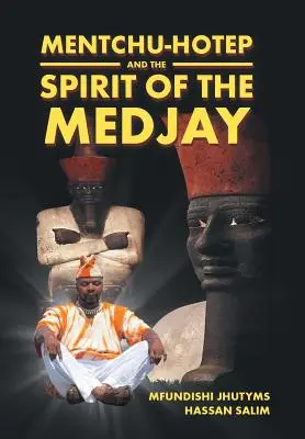 Mentchu-hotep és a Medzsaj szelleme - Mentchu-hotep and the Spirit of the Medjay