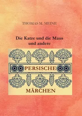 Die Katze und die Maus und andere persische Mrchen