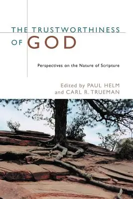 Isten megbízhatósága: Perspektívák a Szentírás természetéről - The Trustworthiness of God: Perspectives on the Nature of Scripture