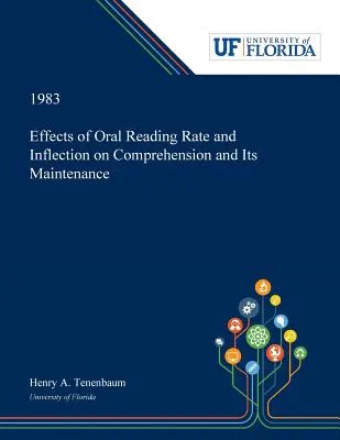 A szóbeli olvasási sebesség és a hanglejtés hatása a szövegértésre és annak fenntartására - Effects of Oral Reading Rate and Inflection on Comprehension and Its Maintenance