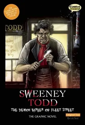 Sweeney Todd: The Demon Barber of Fleet Street, eredeti szöveg: A grafikus regény - Sweeney Todd: The Demon Barber of Fleet Street, Original Text: The Graphic Novel