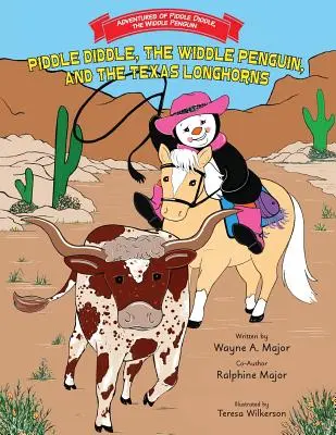 Piddle Diddle, az Öcsi Pingvin és a Texas Longhorns: Sorozat: Piddle Diddle, a Widdle Penguin kalandjai: Sorozat: Piddle Diddle Diddle, a Widdle Penguin kalandjai - Piddle Diddle, The Widdle Penguin, and the Texas Longhorns: Series: Adventures of Piddle Diddle, the Widdle Penguin