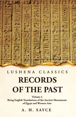 Records of the Past Being English Translations of the Ancient Monuments of Egypt and Western Asia Volume 4. kötet - Records of the Past Being English Translations of the Ancient Monuments of Egypt and Western Asia Volume 4