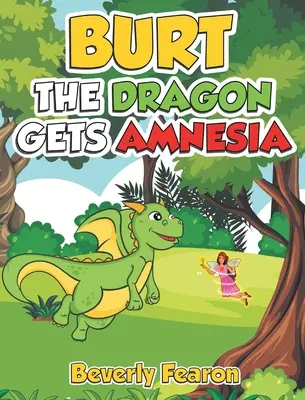 Burt the Dragon amnéziát kap - Burt the Dragon gets Amnesia