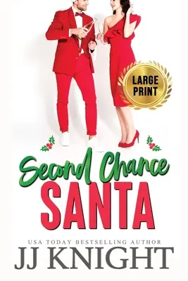 Second Chance Santa: Nagy nyomtatott kiadás: A Very Pickled Christmas Romance - Second Chance Santa: Large Print edition: A Very Pickled Christmas Romance