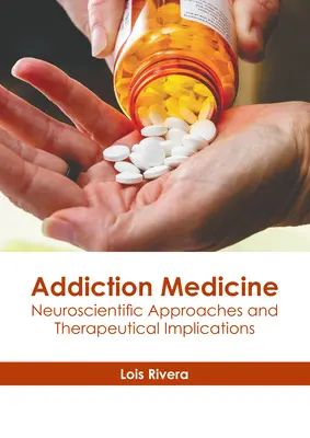 Addiction Medicine: Idegtudományi megközelítések és terápiás vonatkozások - Addiction Medicine: Neuroscientific Approaches and Therapeutical Implications