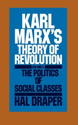 Karl Marx A forradalom elmélete II. kötet - Karl Marx's Theory of Revolution Vol. II