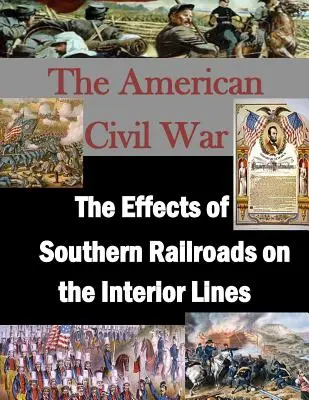 A déli vasutak hatása a belső vonalakra - The Effects of Southern Railroads on the Interior Lines