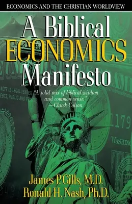 Bibliai közgazdasági kiáltvány: A közgazdaságtan és a keresztény világnézet - Biblical Economics Manifesto: Economics and the Christian World View