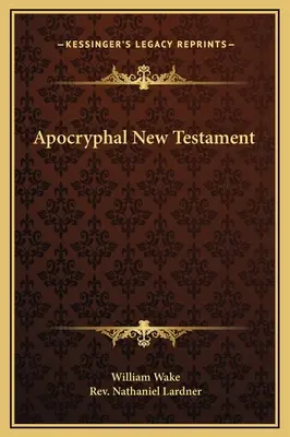 Apokrif Újszövetség - Apocryphal New Testament