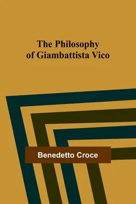 Giambattista Vico filozófiája - The Philosophy of Giambattista Vico