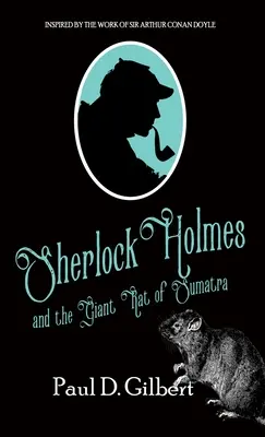 Sherlock Holmes és a szumátrai óriáspatkány - Sherlock Holmes and The Giant Rat of Sumatra