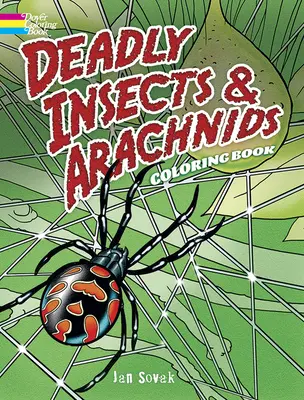 Halálos rovarok és pókfélék Col Bk - Deadly Insects and Arachnids Col Bk