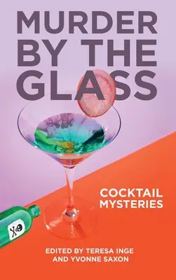 Gyilkosság az üveg mellett: Koktélrejtélyek - Murder by the Glass: Cocktail Mysteries