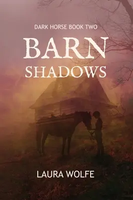 Barn Shadows: Dark Horse, második könyv - Barn Shadows: Dark Horse, Book Two