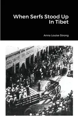 Amikor a jobbágyok felálltak Tibetben - When Serfs Stood Up In Tibet