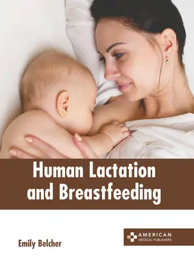 Emberi laktáció és szoptatás - Human Lactation and Breastfeeding